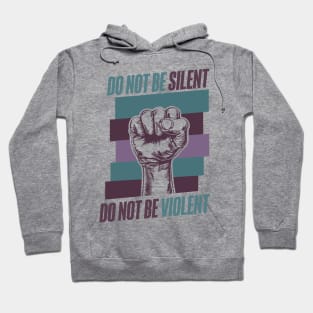 Do Not Be Silent Hoodie